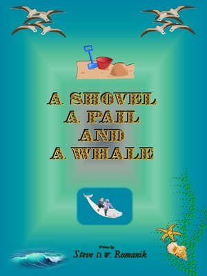 cover image of A Shovel, a Pail and a Whale